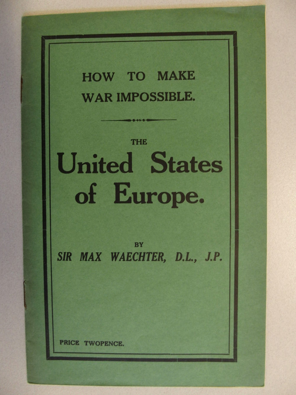 Max Waechter, United States of Europe, zuerst 1909