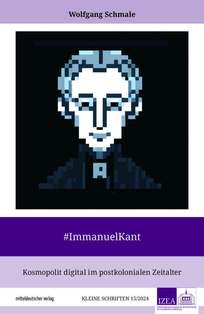 Buchcover: Wolfgang Schmale: #Immanuel Kant. Kosmopolit digital im postkolonialen Zeitalter. Halle 2024