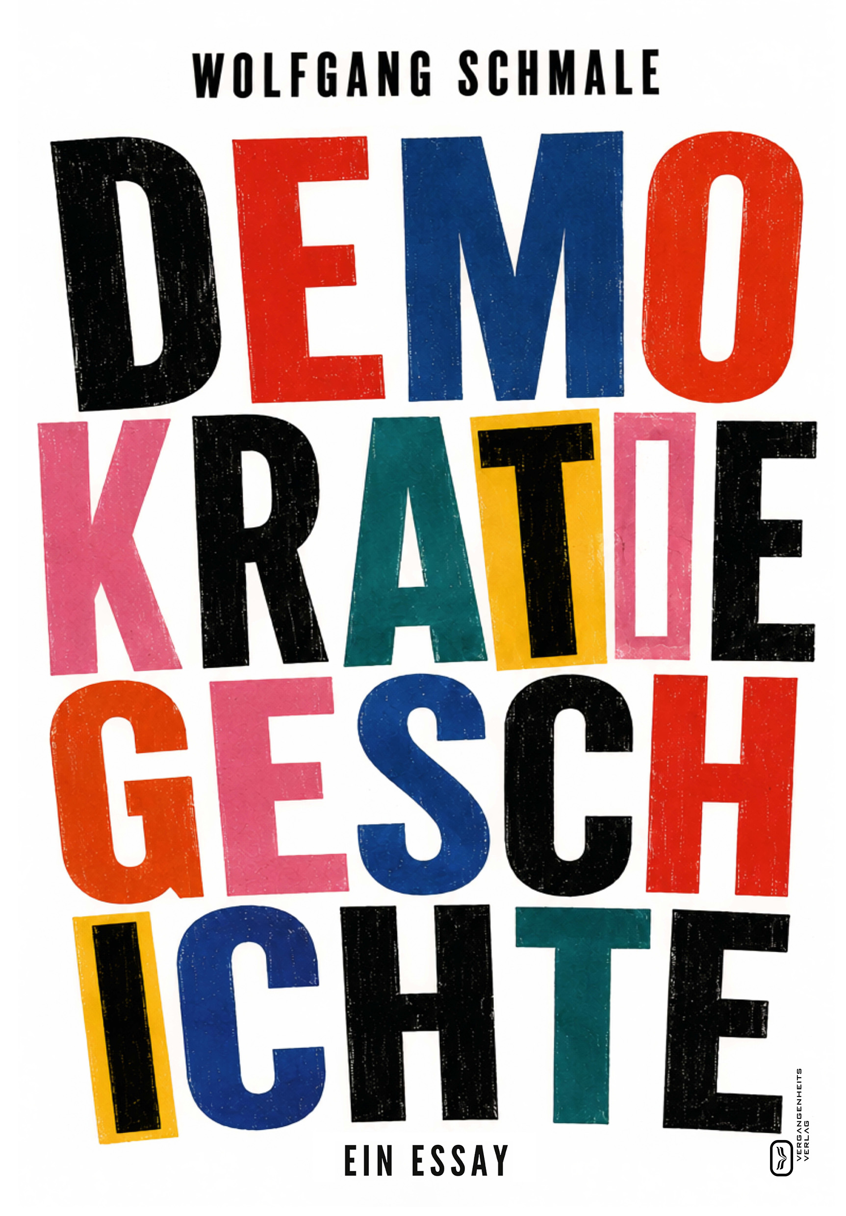 Demokratiegeschichte. Das neue Buch von Wolfgang Schmale